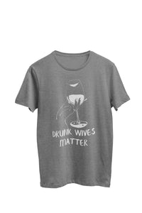 Thumbnail for Gray Heather Unisex Tee with the text 'Drunk Wives Matter.' The design features an image of a woman's hand holding a half-filled wine glass with lipstick marks. Created by WooHoo Apparel